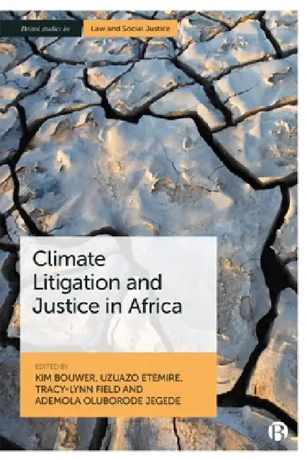 Climate Litigation and Justice in Africa by Kim Bouwer