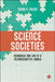 Knowing Societies: How Science, Technology and Expert Knowledge Shape Our Lives (and How We Have the Power to Shape Them Back) by Sarah R. Davies