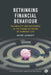Rethinking Financial Behaviour: Rationality and Resistance in the Financialization of Everyday Life by Ariane Agunsoye