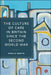 The Culture of Care in Britain Since the Second World War by Bernice Martin