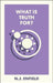 What Is Truth For? by N. J. Enfield