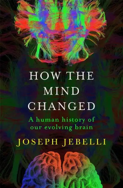 How the Mind Changed by Joseph Jebelli