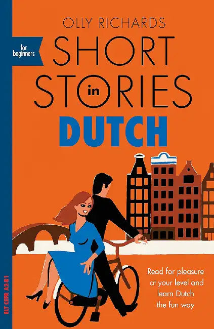 Short Stories in Dutch for Beginners by Olly Richards
