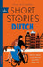 Short Stories in Dutch for Beginners by Olly Richards