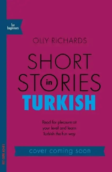 Short Stories in Turkish for Beginners by Olly Richards