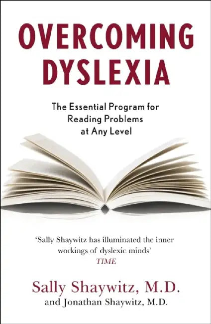 Overcoming Dyslexia by Sally E., M. D. Shaywitz