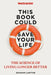 This Book Could Save Your Life by New Scientist