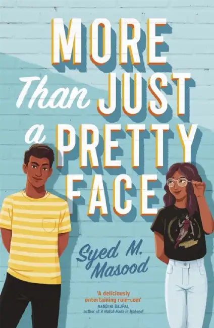More Than Just a Pretty Face by Syed Masood