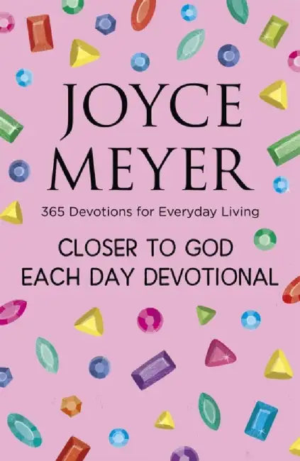 Closer to God Each Day Devotional by Joyce Meyer