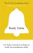 Daily Calm: 100 Daily Reminders to Help You Build the Mindfulness Habit by Padraig O'Morain