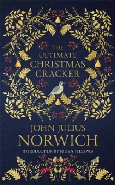 The Ultimate Christmas Cracker by John Julius Norwich