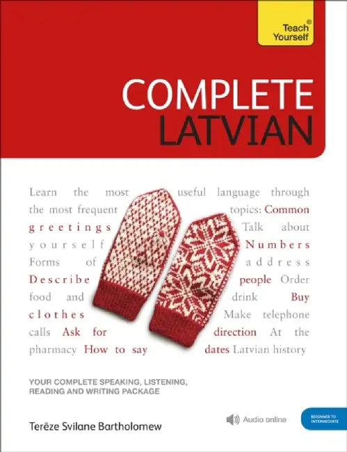 Complete Latvian by Tereze Svilane Bartholomew