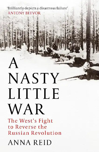 A Nasty Little War by Anna Reid