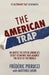 The American Trap: My Battle to Expose America's Secret Economic War Against the Rest of the World by Frederic Pierucci