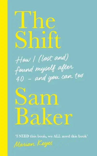 The Shift: JOIN THE MENOPAUSE REVOLUTION by Sam Baker