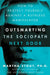 Outsmarting the Sociopath Next Door by Martha Stout