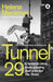 Tunnel 29 by Helena Merriman