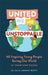 United We Are Unstoppable: 60 Inspiring Young People Saving Our World by Akshat Rathi