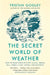 The Secret World of Weather by Tristan Gooley