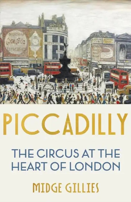Piccadilly by Midge Gillies