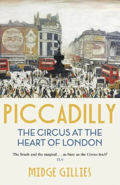 Piccadilly by Midge Gillies