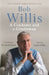 Bob Willis: A Cricketer and a Gentleman by Bob Willis