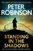 Standing in the Shadows by Peter Robinson