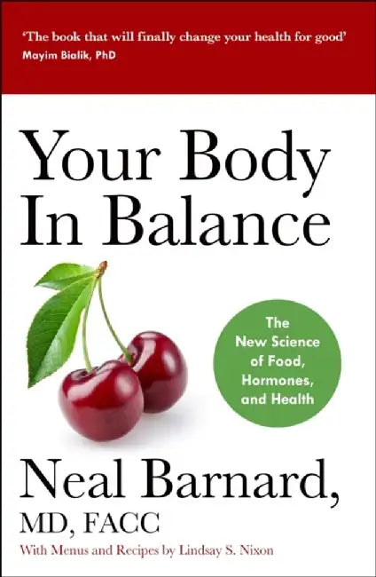 Your Body In Balance by Dr Neal Barnard