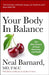 Your Body In Balance by Dr Neal Barnard