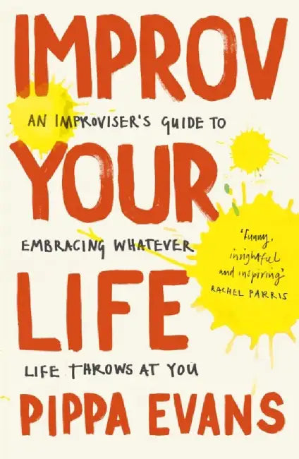 Improv Your Life by Pippa Evans