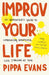 Improv Your Life by Pippa Evans