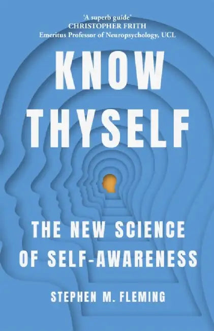 Know Thyself by Stephen M Fleming