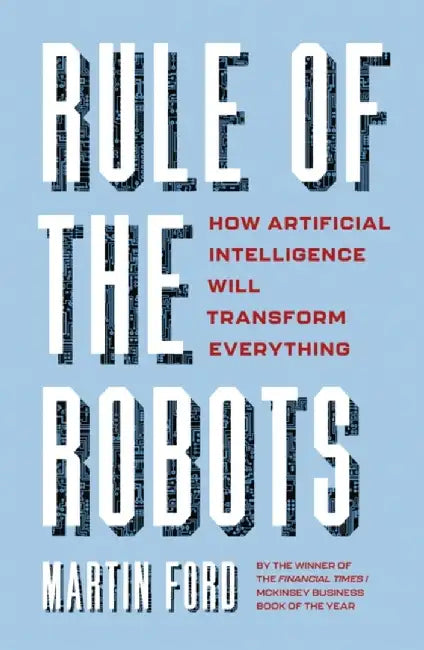 Rule of the Robots by Martin Ford