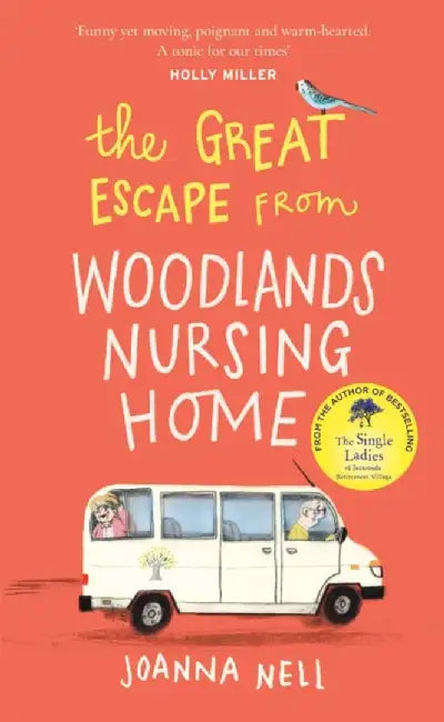 The Great Escape from Woodlands Nursing Home by Joanna Nell