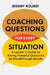 Coaching Questions for Every Situation by Jeremy Kourdi