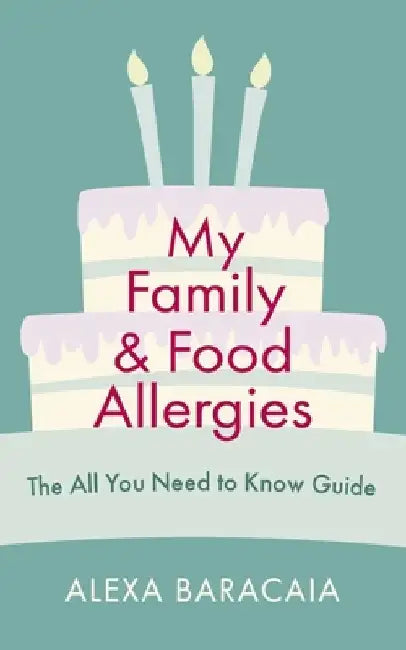 My Family and Food Allergies by Alexa Baracaia