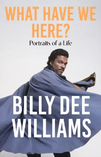 What Have We Here by Billy Dee Williams