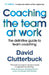 Coaching the Team at Work, 4th Edition by David Clutterbuck