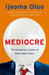 Mediocre by Ijeoma Oluo