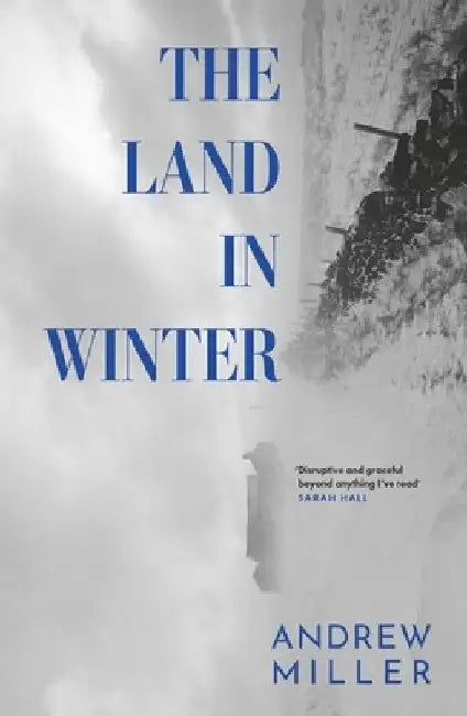 The Land in Winter by Andrew Miller