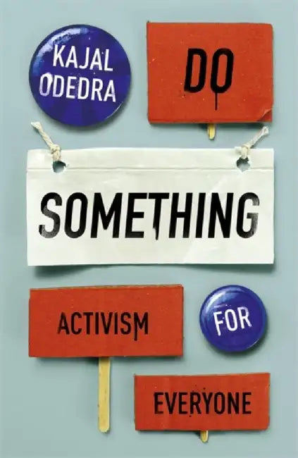 Do Something by Kajal Odedra