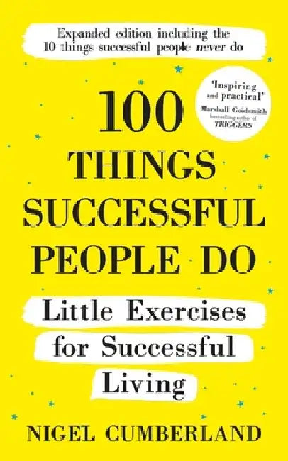 100 Things Successful People Do, Expanded Edition by Nigel Cumberland