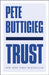 Trust by Pete Buttigieg