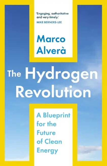 The Hydrogen Revolution by Marco Alvera