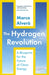 The Hydrogen Revolution by Marco Alvera