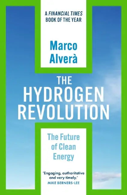 The Hydrogen Revolution by Marco Alvera