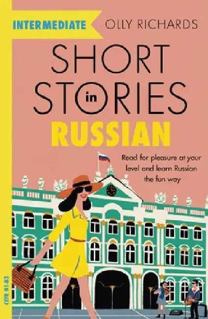 Short Stories in Russian for Intermediate Learners by Olly Richards