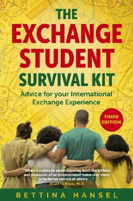 The Exchange Student Survival Kit, 3rd Edition: Advice for Your International Exchange Experience by Bettina Hansel