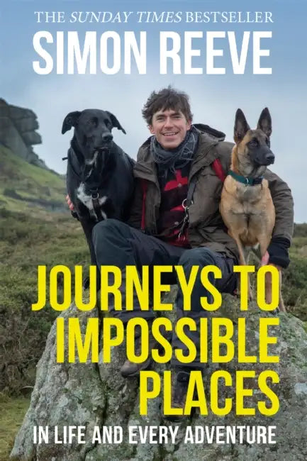 Journeys to Impossible Places: By the presenter of BBC TV's WILDERNESS by Simon Reeve