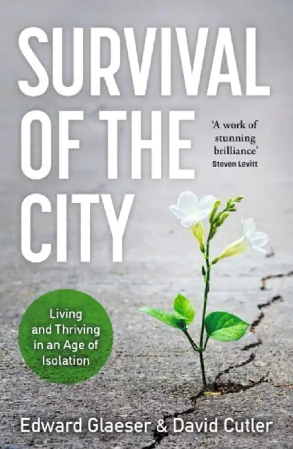 Survival of the City by Edward Glaeser